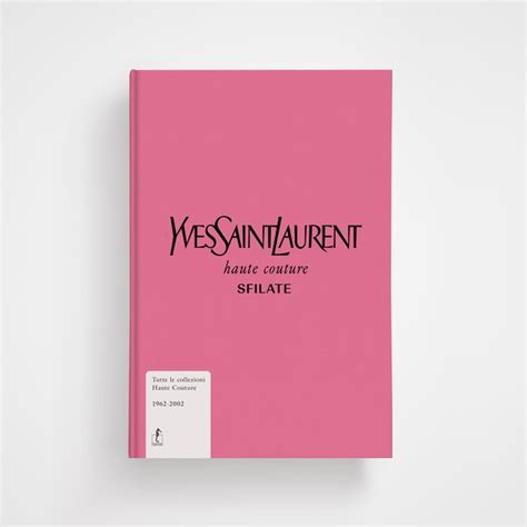 yves saint laurent sfilate libro|Yves Saint.